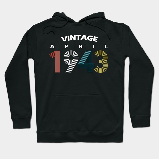 1943 - April Vintage Birthday Gift Shirt Hoodie by ReneeCummings